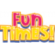 Fun Times